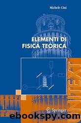 Elementi di Fisica Teorica by Michele Cini
