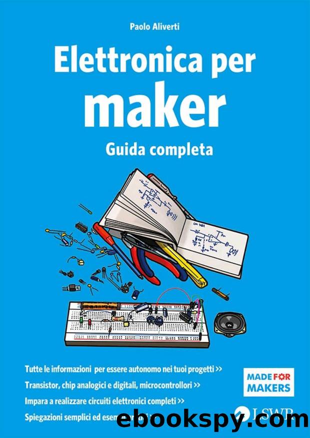 Elettronica per maker: Guida completa by Aliverti Paolo