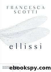 Ellissi (Italian Edition) by Francesca Scotti