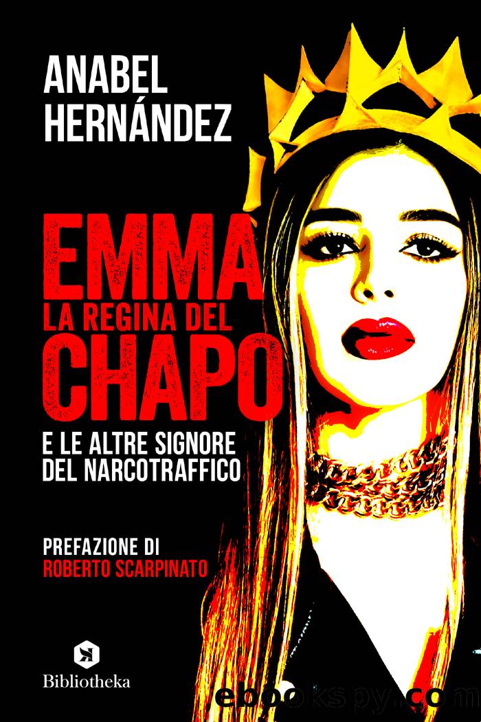 Emma la regina del Chapo e le altre signore del Narcotraffico by Anabel Hernández