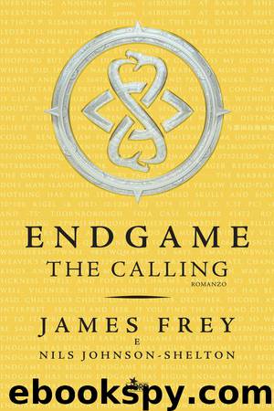 Endgame 1 The Calling by James Frey & Nils Johnson-Shelton