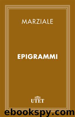 Epigrammi by Marco Valerio Marziale