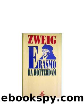 Erasmo da Rotterdam by Stefan Zweig