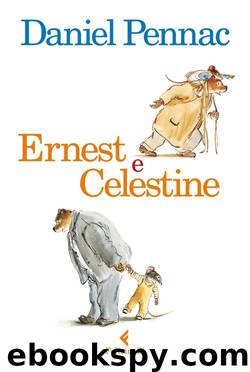 Ernest e Celestine by Daniel Pennac