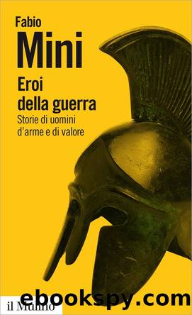 Eroi della guerra by Fabio Mini