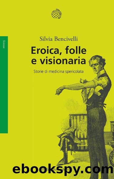 Eroica, folle e visionaria by Silvia Bencivelli
