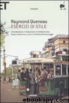 Esercizi Di Stile by Queneau Raymond