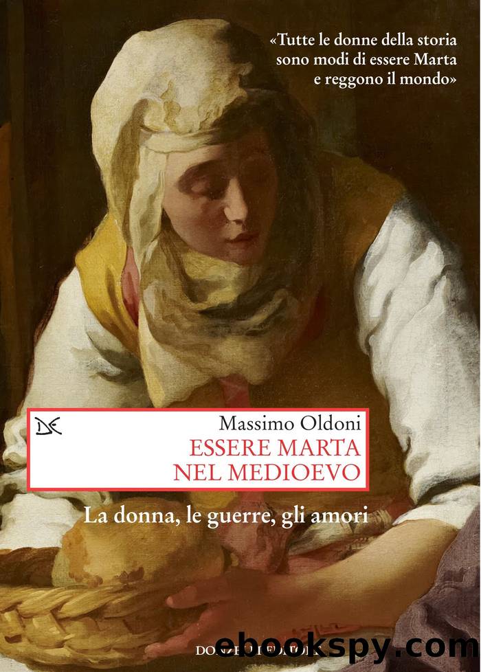 Essere Marta nel Medioevo by Massimo Oldoni