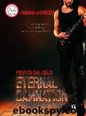 Eternal Damnation: Piovuta dal cielo (Italian Edition) by Fabiana Andreozzi