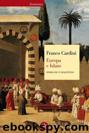 Europa e Islam. Storia di un malinteso (2015) by Franco Cardini