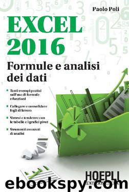 Excel 2016: Formule e analisi dei dati (Italian Edition) by Paolo Poli