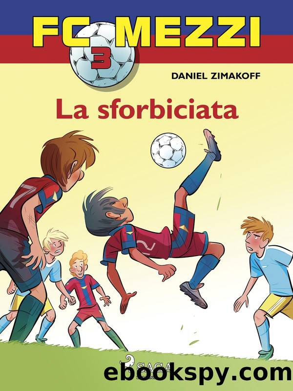 FC Mezzi 3--La sforbiciata by Daniel Zimakoff