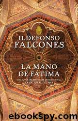 Falcones Ildefonso - 2009 - La Mano Di Fatima by Falcones Ildefonso