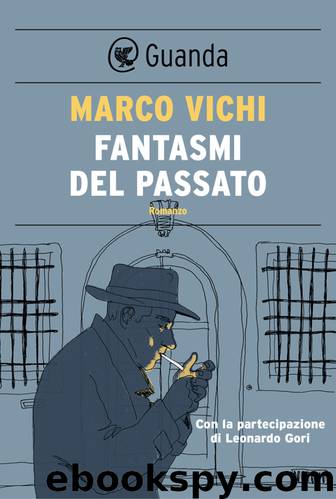 Fantasmi del passato by Marco Vichi