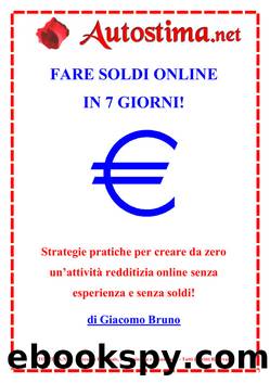 Fare Soldi Online in 7 giorni by Giacomo Bruno