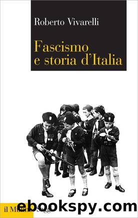 Fascismo e storia d'Italia by Roberto Vivarelli
