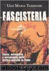 Fascisteria by Ugo Maria Tassinari