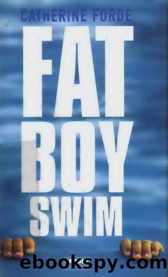 Fat Boy Swim by Catherine Forde