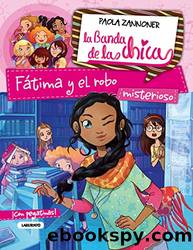 Fatima e il furto misterioso. La banda delle ragazzine by Paola Zannoner