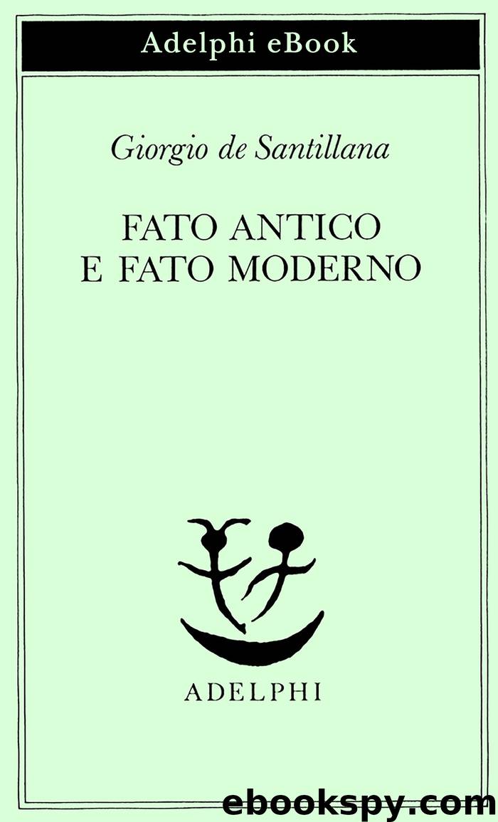 Fato antico e Fato moderno by Giorgio de Santillana