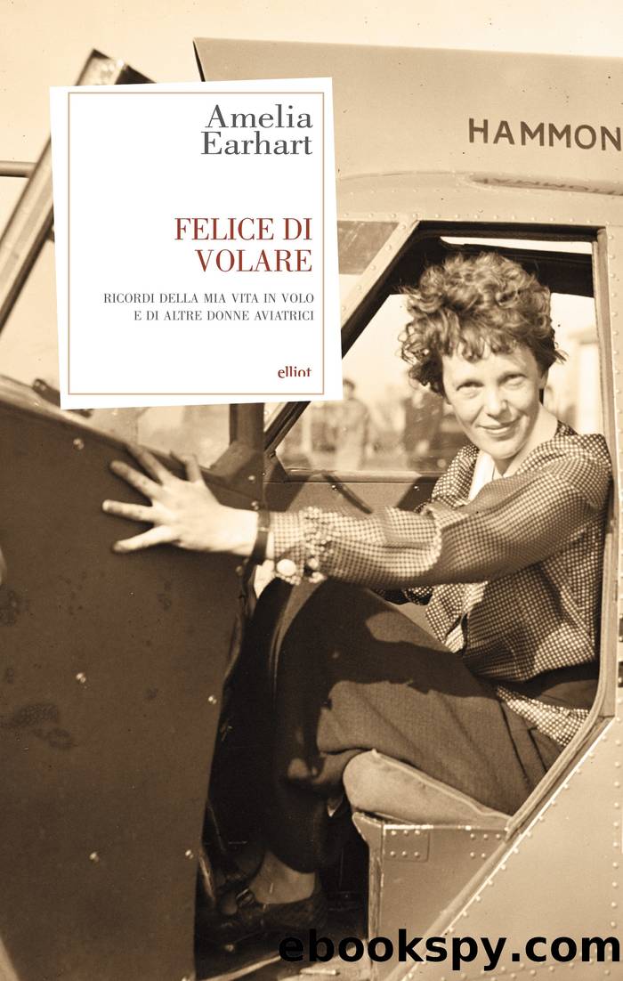Felice Di Volare by Amelia Earhart