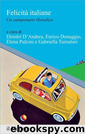 Felicità italiane: Un campionario filosofico (Percorsi) (Italian Edition) by unknow