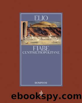 Fiabe Centimetropolitane by Elio