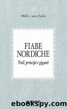 Fiabe nordiche: Troll, principi e giganti (Mille e una fiaba Vol. 7) (Italian Edition) by AA. VV