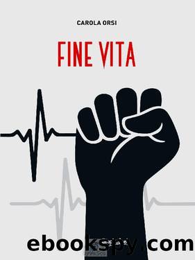 Fine Vita by Carola Orsi