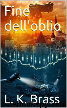 Fine dell'oblio (Il deal dell'Apocalisse Vol. 2) (Italian Edition) by L. K. Brass