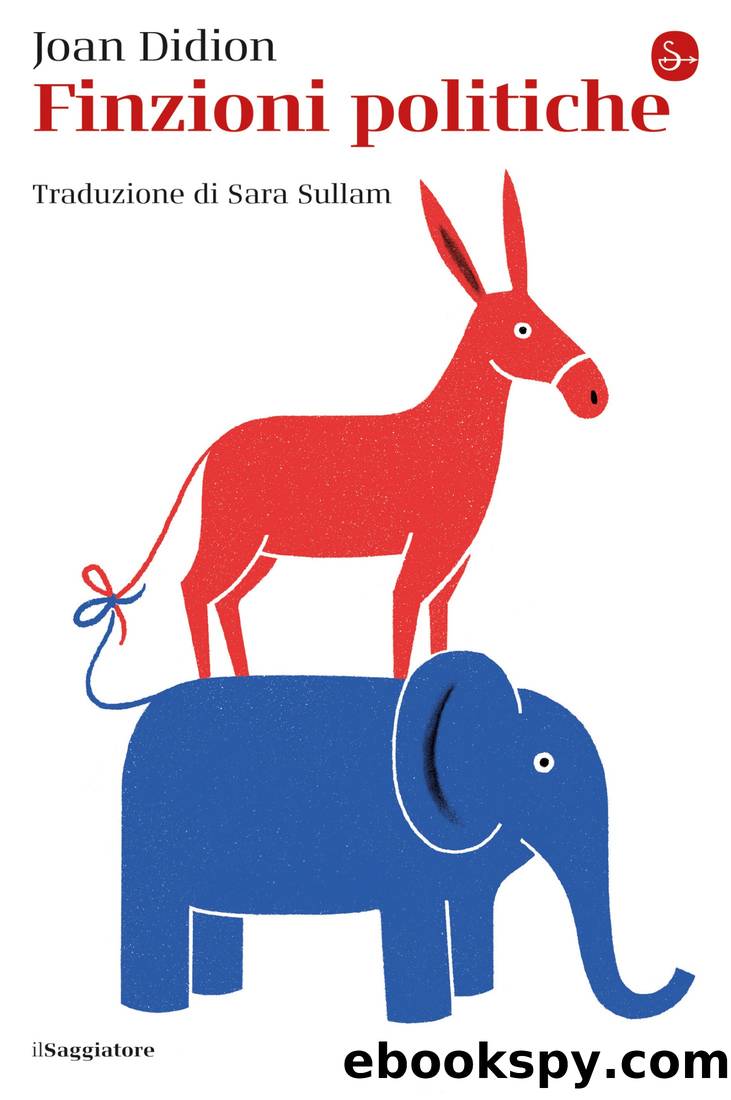 Finzioni politiche by Joan Didion