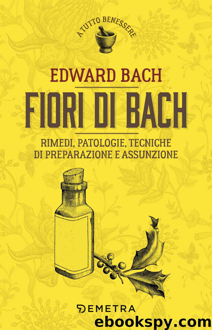 Fiori di Bach by Bach Edward