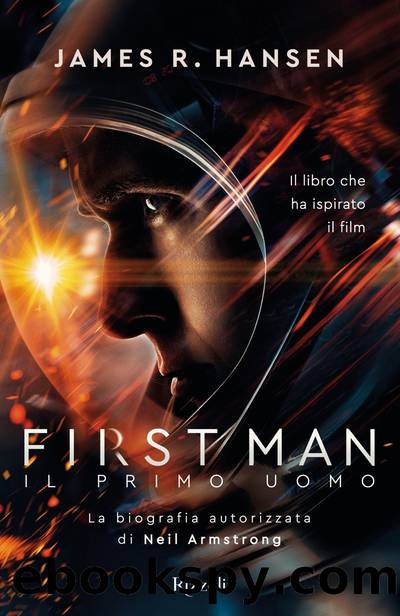 First man - Il primo uomo by James R. Hansen