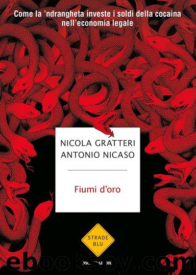 Fiumi d’oro by Nicola Gratteri & Antonio Nicaso