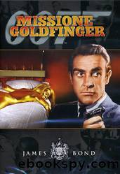 Fleming Ian - 1959 - Missione Goldfinger by Fleming Ian