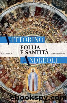 Follia e santitÃ  by Vittorino Andreoli