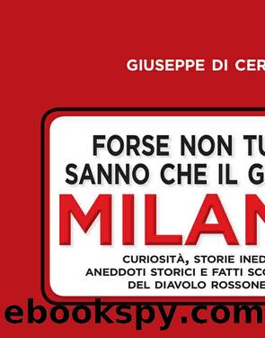 Forse non tutti sanno che il grande Milan... by Giuseppe Di Cera
