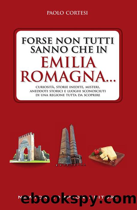 Forse non tutti sanno che in Emilia Romagna... by Paolo Cortesi