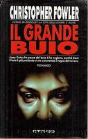 Fowler Christopher - 1993 - Il grande buio by Fowler Christopher