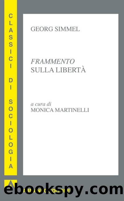 Frammento sulla libertÃ  (Simmel) by Georg Simmel