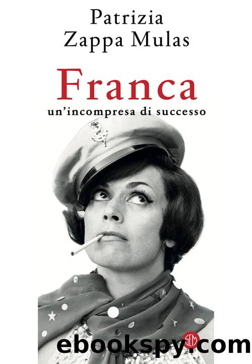 Franca. Un'incompresa di successo by Patrizia Zappa Mulas