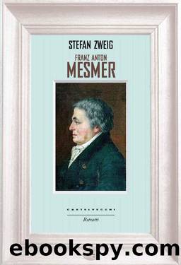 Franz Anton Mesmer (Italian Edition) by Stefan Zweig