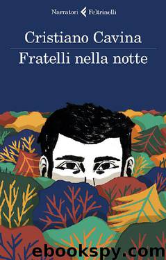 Fratelli Nella Notte by Cristiano Cavina