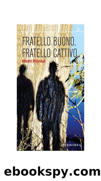 Fratello buono, fratello cattivo by Matti Rönkä