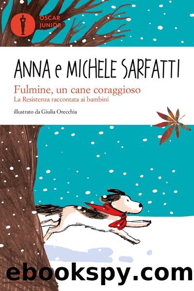 Fulmine, un cane coraggioso by Michele Sarfatti & Anna Sarfatti