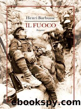 Fuoco (Italian Edition) by Henri Barbusse
