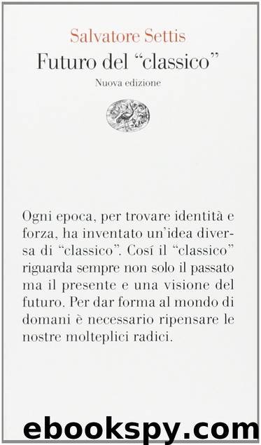 Futuro del "classico by Salvatore Settis