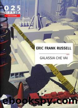 Galassia che vai by Eric Frank Russel