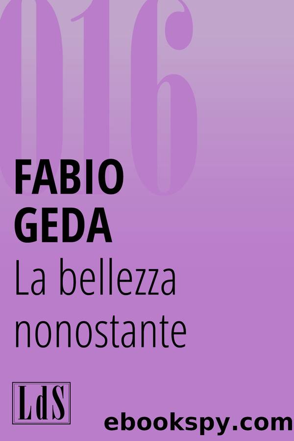 Geda Fabio - 2011 - La bellezza nonostante by Geda Fabio