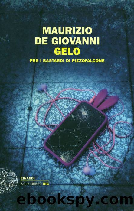 Gelo Per i bastardi di Pizzofalcone by Maurizio De Giovanni